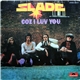 Slade - Coz I Luv You